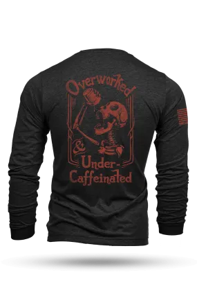 Undercaffeinated - Long-Sleeve Shirt